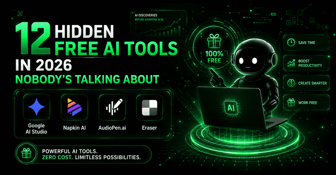 12 Hidden Free AI Tools in 2026 Nobody’s Talking About